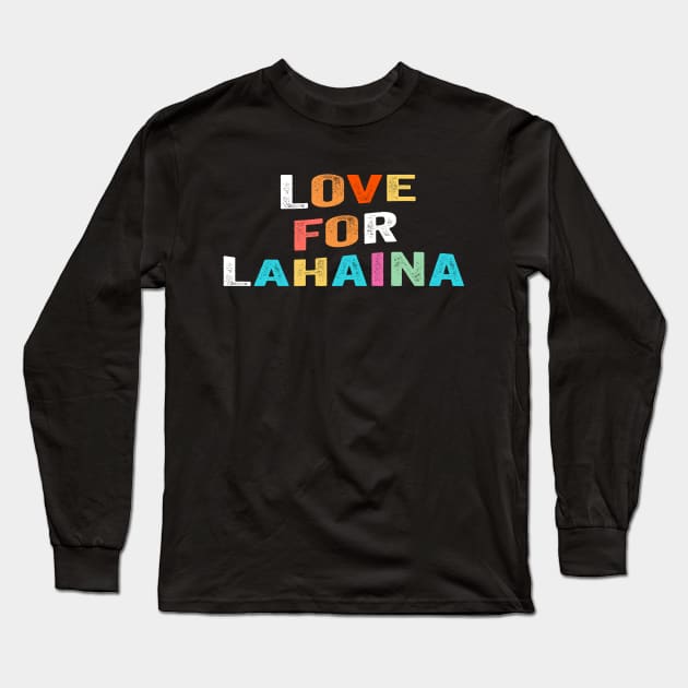 Awesome Love for Lahaina shirt Long Sleeve T-Shirt by ARTA-ARTS-DESIGNS